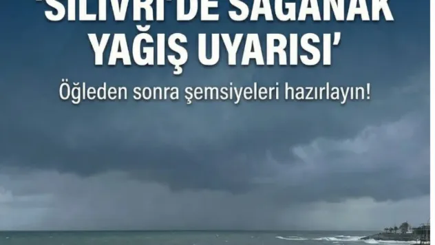 Silivri'de Hava Çok Bulutlu, Öğleden Sonra Yağış Bekleniyor