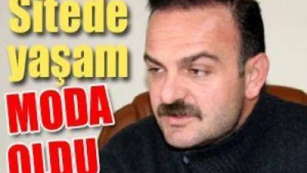 Sitede yaşam moda oldu
