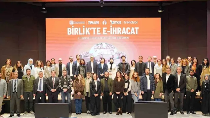 'Birlik'te E-İhracat Programı' tamamlandı
