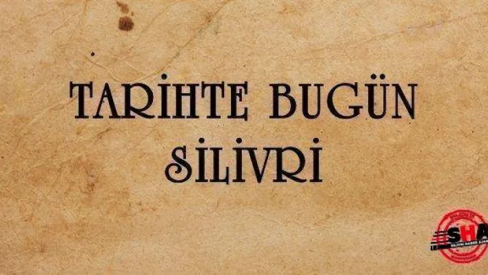 Geçmişte 23 Aralık'ta Silivri'de neler yaşandı
