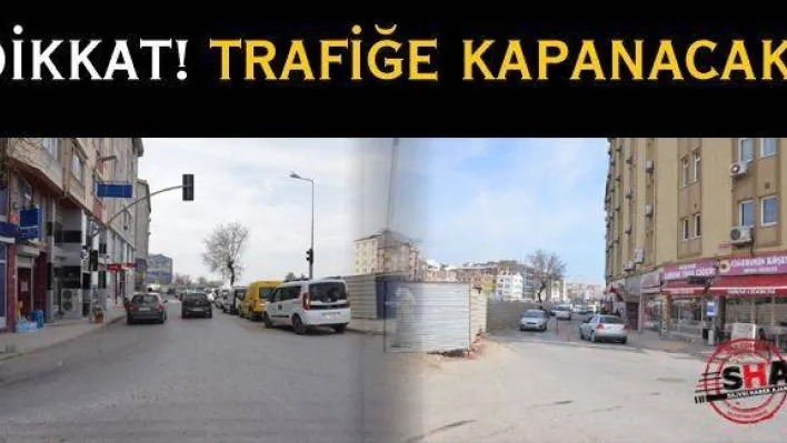 Sanatkarlar Caddesi ikinci bölümü de trafiğe kapatılacak