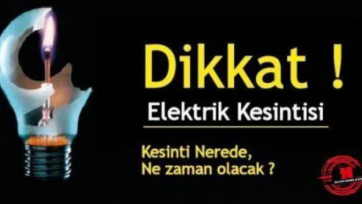 Dikkat ! Elektrik kesintileri yapılacak