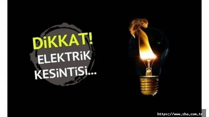 Elektrik kesintisi yapılacak