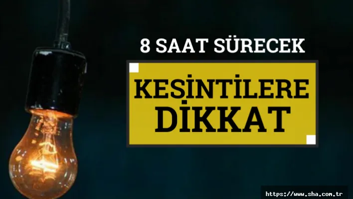 Haftaya 8 saat sürecek kesintilerle başlıyoruz