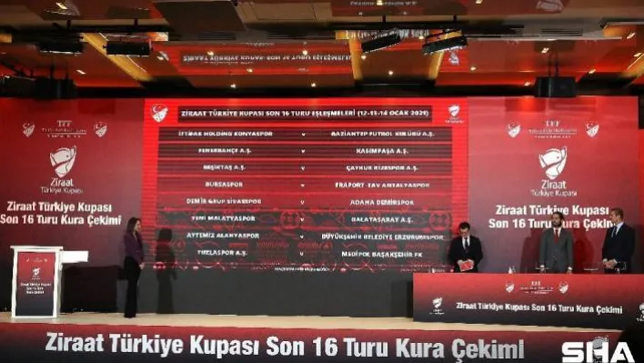 Ziraat Türkiye Kupası'nda son 16 Turu eşleşmeleri belli oldu