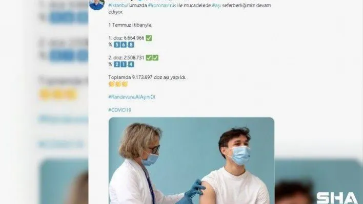 İstanbul Valisi Ali Yerlikaya, '1 Temmuz itibarıyla toplamda 9 milyon 173 bin 697 doz aşı yapıldı'