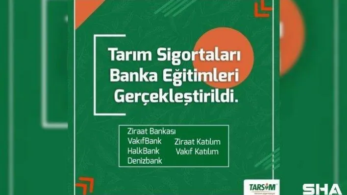Tarım sigortaları hakkında banka çalışanlarına eğitim verildi