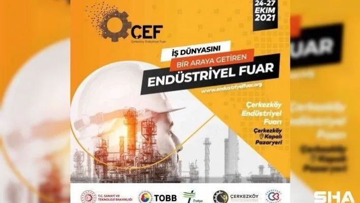 5. Çerkezköy Endüstriyel Fuarı'nda KOBİ'ler büyük firmalarla buluşacak