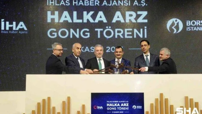 Borsada gong İhlas Haber Ajansı için çaldı