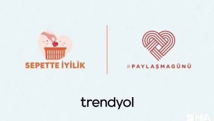 Trendyol, Paylaşma Günü'nde herkesi iyilik hareketine davet etti