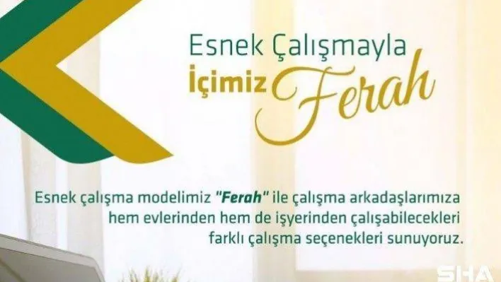 Kuveyt Türk, 'Ferah' çalışma modeli ile sürekli esnek çalışmaya geçiş yaptı