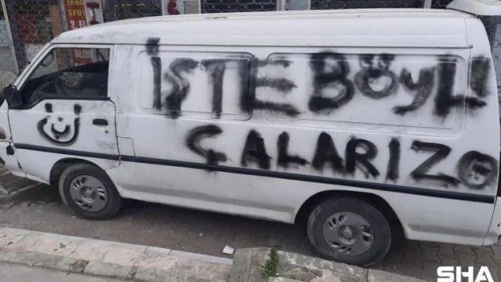 Önce çaldılar sonra sprey boyayla mesaj bıraktılar