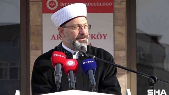 Diyanet İşleri Başkanı Ali Erbaş Arnavutköy'de Kur'an Kursu açılışına katıldı