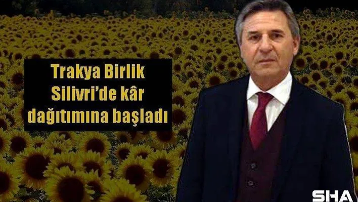 Trakya Birlik Silivri'de kâr dağıtımına başladı