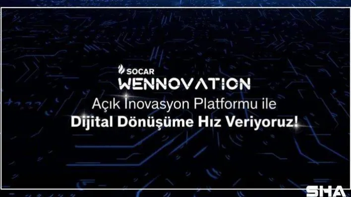 SOCAR Türkiye'den Açık İnovasyon Platformu: SOCAR Wennovation