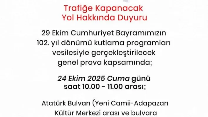 29 Ekim Cumhuriyet Bayramı provası sebebiyle bazı yollar trafiğe kapanacak