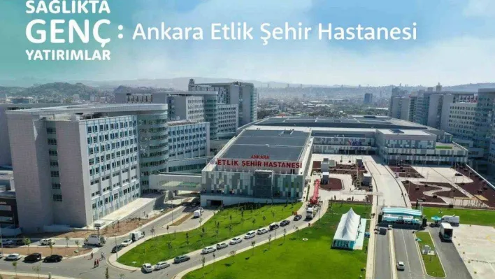 Ankara Etlik Şehir Hastanesi'nde 2 milyondan fazla vatandaş muayene oldu