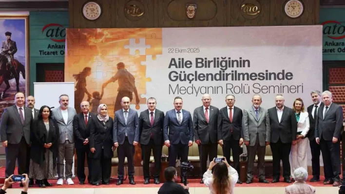 ATO Başkanı Baran: 'Güçlü aile olmadan, güçlü Türkiye olmaz'