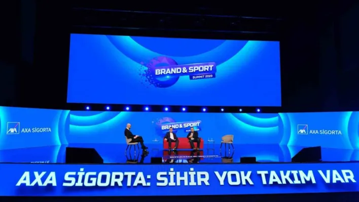AXA Sigorta, Brand & Sport Summit'te ''Sihir Yok Takım Var' dedi