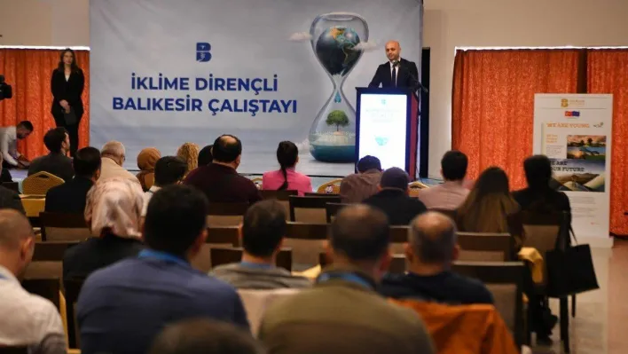 Balıkesir Büyükşehir'in hedefi, iklime dirençli Balıkesir