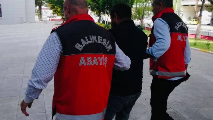 Balıkesir'de 14 yıl hapis cezası olan zanlı yakalandı