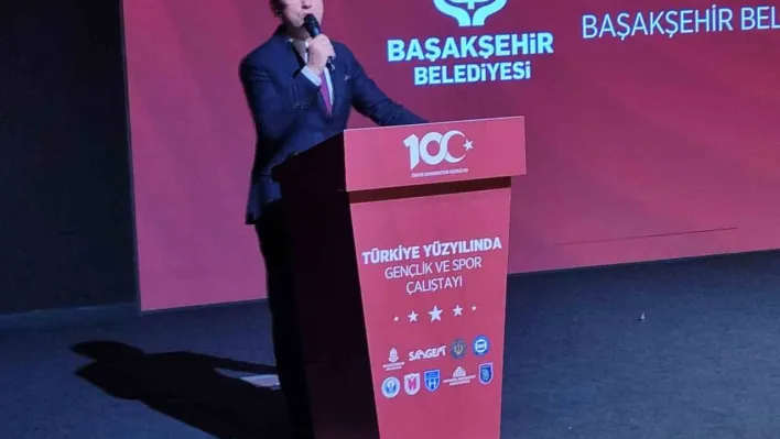 Başakşehir'de Türkiye Yüzyılı'nda Gençlik ve Spor Çalıştayı yapıldı