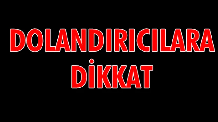 Belediye dolandırıcılara karşı uyardı