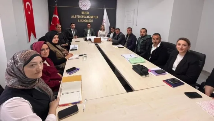 Bilecik'te Sosyal Hizmet Merkezlerinde sorunlar masaya yatırıldı