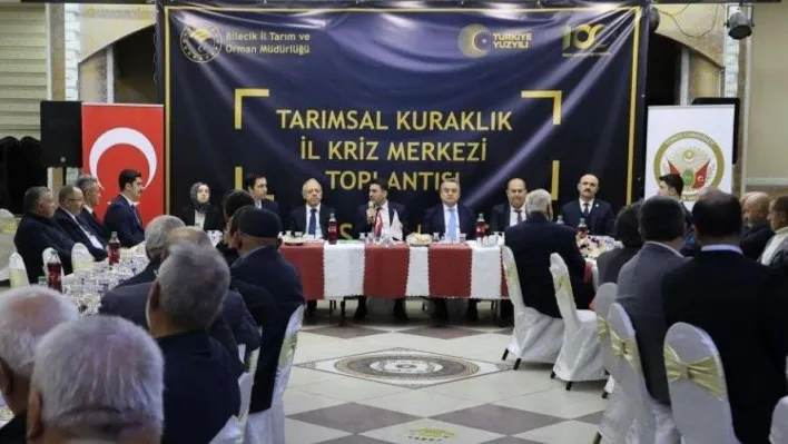 Bilecik'te tarımsal kuraklık masaya yatırıldı