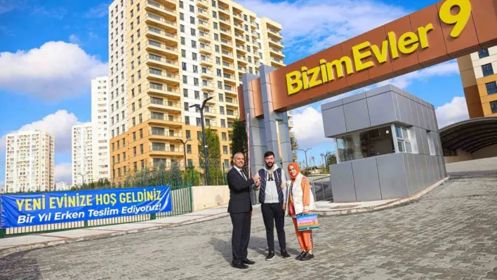 Bizim Evler 9 ve 10'da daire teslimleri 1 yıl erken başladı