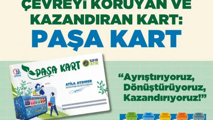 Çevreyi koruyan ve kazandıran kart: Paşa Kart