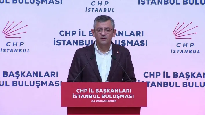 CHP Genel Başkanı Özel: 'Üç büyük şehir adayımız dışında kimseye verilmiş herhangi bir sözüm yok'