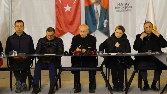 CHP lideri Kılıçdaroğlu'ndan deprem bölgesi Hatay'da açıklamalar