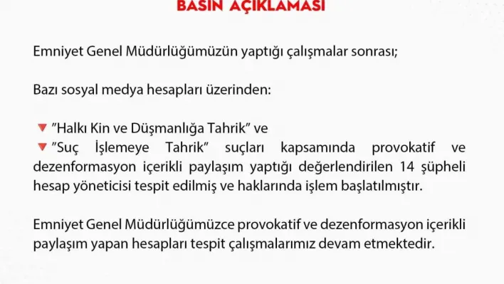 Dezenformasyon içerikli paylaşım yapan 14 şüpheli hesap yöneticisi hakkında işlem başlatıldı