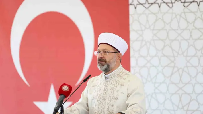 Diyanet İşleri Başkanı Erbaş: 'Mevlid-i Nebi'nin heyecanının her yürekte hissedilmesi için elimizden gelen gayreti gösterelim'