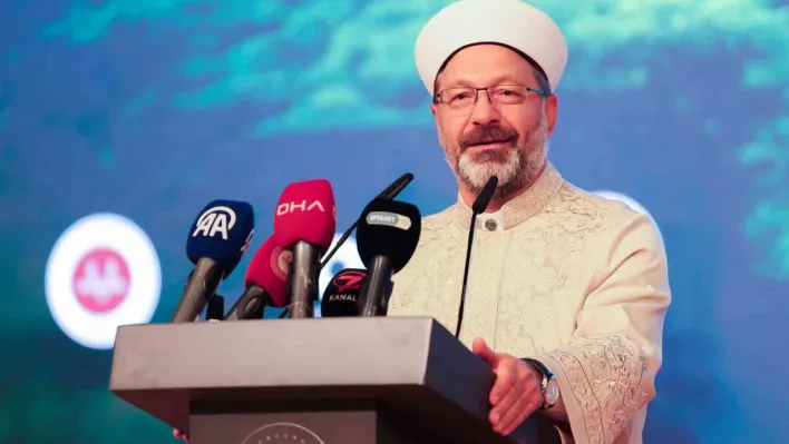 Diyanet İşleri Başkanı Erbaş: 'Peygamber Efendimizi yeniden hatırlayıp, hatırlatacağız'