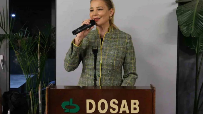 DOSABSİAD Başkanı Nilüfer Çevikel: 'Güçlü ekonomi için iş dünyasında kadınlara daha fazla yetki verilmeli'