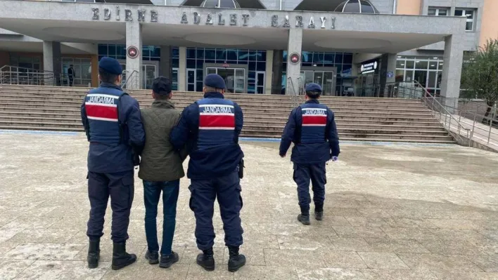 Edirne'de 13 yıl 4 ay hapis cezası bulunan firari yakalandı