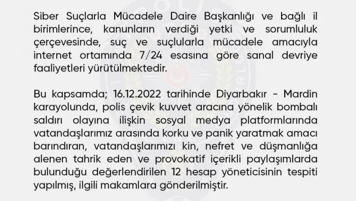 EGM: 'Diyarbakır-Mardin karayolunda meydana gelen saldırıya ilişkin provokatif içerikli paylaşımlarda bulunan 12 hesap tespit edildi'