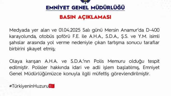 EGM, Mersin'de yol verme tartışmasına karışan polisler hakkında işlem başlatıldığını açıkladı