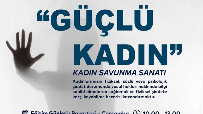 'Güçlü Kadın' Etkinliği Başlıyor!