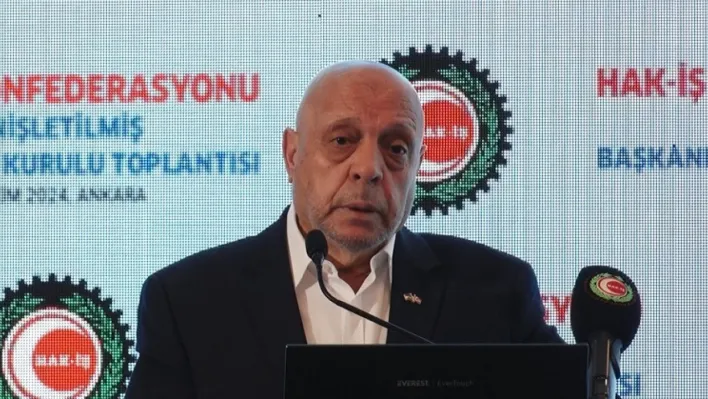 HAK-İŞ Genel Başkanı Arslan: 'Asgari ücret tespit komisyonunun yapısına itirazımız var'