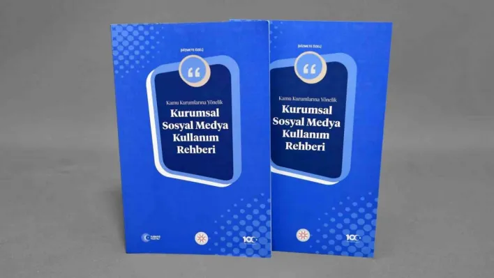 İletişim Başkanlığından 'Kamu Kurumlarına Yönelik Kurumsal Sosyal Medya Kullanım Rehberi'