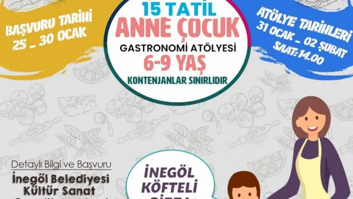 İnegöl'de anne ve çocuklar için Gastronomi Atölyesine başvurular başladı