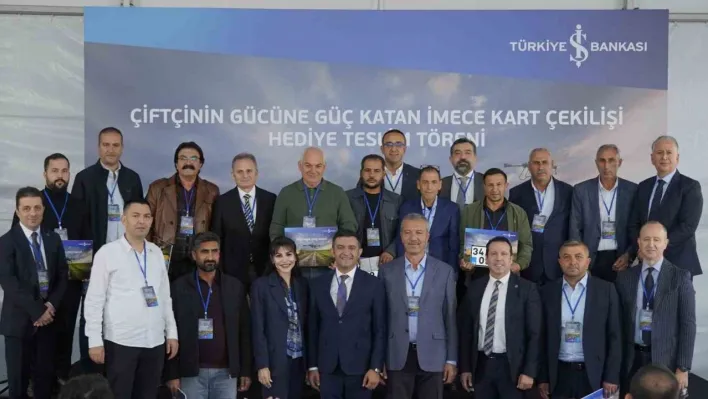 İş Bankası'nın 'Çiftçilerin Gücüne Güç Katan İmece Kart' kampanyasında kazananlar belli oldu