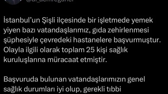 İstanbul İl Sağlık Müdürü Güner: 'Şişli'de bir işletmede yemek yiyen 25 kişi zehirlenme şüphesiyle sağlık kuruluşlarına müracaat etti'