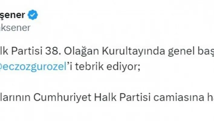 İYİ Parti Lideri Akşener'den CHP Genel Başkanı seçilen Özel'e tebrik