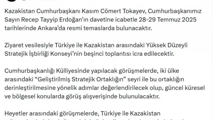 Kazakistan Cumhurbaşkanı Tokayev, Türkiye'ye geliyor