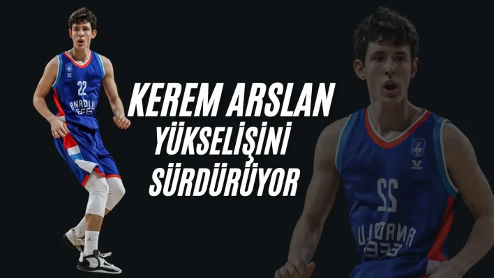 Kerem Arslan, Yükselişini Sürdürüyor