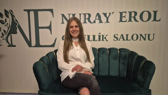 Nuray Erol: Silivri'nin Güzellik Sektöründeki 17 Yıllık Uzmanı